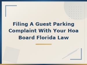 Florida Hoa Guest Parking Complaint Letter Guide: File with Your Board Under State Law