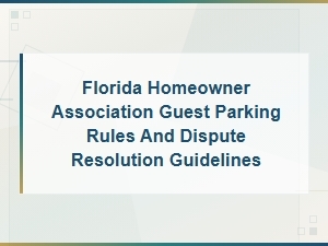 Florida Hoa Guest Parking Rules and Dispute Guidelines