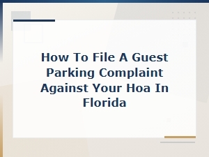 How to File a Guest Parking Complaint Against Your Hoa in Florida