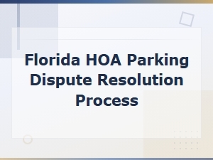 Florida Hoa Parking Dispute Resolution Guide