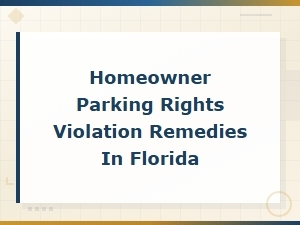 Florida Homeowner Parking Rights and Violation Remedies